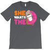 She Wants The D Dunkin Donuts T-Shirt