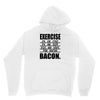 exercise eggs are sides for bacon t shirt funny college tee shirt brea Unisex Hoodie