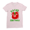 dread at the controls Ladies Fitted T-Shirt