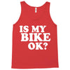 is my bike ok Tank Top