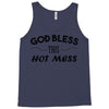 god bless this hot mess Tank Top