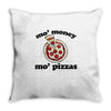 mo money mo pizzas Throw Pillow