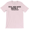 real men make girls T-Shirt