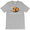 need more coffee T-Shirt