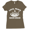 love peace and bacon grease Ladies Fitted T-Shirt