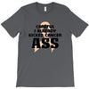 Careful I Already Kicked Cancer Ass T-Shirt