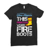 Forget Glass Slippers This Princess Wears Fire Boots Ladies Fitted T-Shirt