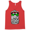 get a job, grouch! Tank Top