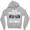 never underestimate an old man who was born in december Zipper Hoodie