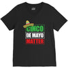 cinco de mayo  drunk lives matter V-Neck Tee