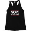 nope not today best trending Racerback Tank