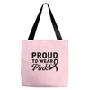 Proud To Wear Pink Tote Bags