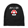 get a life Baby Beanies