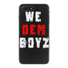 we dem boyz iPhone 7 Plus Case