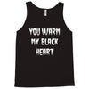 you warm my black Tank Top