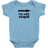 i'm with stupid Baby Onesie