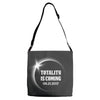Totality is Coming, August 21, 2017 Adjustable Strap Totes