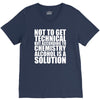 alcohol is a solution funny t shirt geek science alcohol shirt party b V-Neck Tee