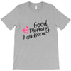 good morning handsome T-Shirt