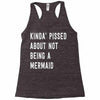 kinda' pissed about not being a Racerback Tank