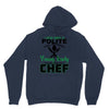 I Was One A Polite Well Mannered Young Lady And Then I Became A Chef Unisex Hoodie