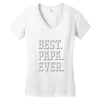best papa ever Women's V-Neck T-Shirt