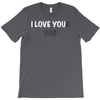 i love you(r dog) T-Shirt