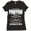 I'm Called Pawpaw Because  I'm Way Too Cool To Be Called Grandfather Ladies Fitted T-Shirt