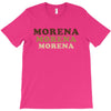 Morena Morena Morena T-Shirt