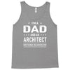i'm a dad and architect Tank Top