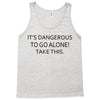 it's dangerous to go alone!take this. Tank Top