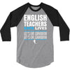 english teacher save lives 3/4 Sleeve Shirt