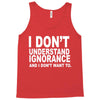 i don't ignorance Tank Top