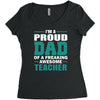 proud dad of a freaking awesome teacher. father's day gift for dad. Women's Triblend Scoop T-shirt