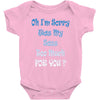 oh i'm sorry was my sass too much Baby Onesie