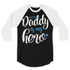 Daddy is my Hero Baby Boy 3/4 Sleeve Shirt