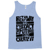 The Best Way to Predict the Future Is To Create It Tank Top