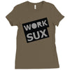 work sux Ladies Fitted T-Shirt
