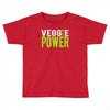 veggie power! Toddler T-shirt