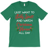 i just want to bake stuff and watch christmas movies all day T-Shirt