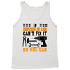 IF BROTHER IN LAW CAN'T FIX IT THAN NO ONE CAN FIX IT Tank Top