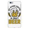 my other coffee is craft beer iPhone 6 Plus/6S Plus Case