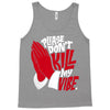 please don&rsquo;t kill my vibe Tank Top