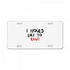I Would  Like To Rage License Plate