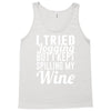 i tried jogging but i kept spilling my wine Tank Top