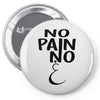 no pain Pin-back button