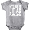 my soul is lit as f Baby Onesie