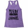 Just One More Donut I Promise Racerback Tank