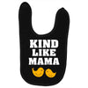 Kind As A Mother Baby Bibs