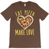 eat pizza make love T-Shirt